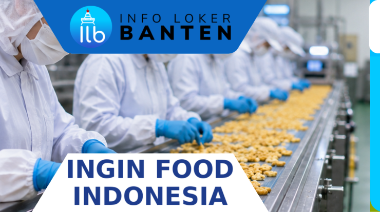 Lowongan Kerja Admin E-Commerce PT Ingin Food Indonesia Cikande