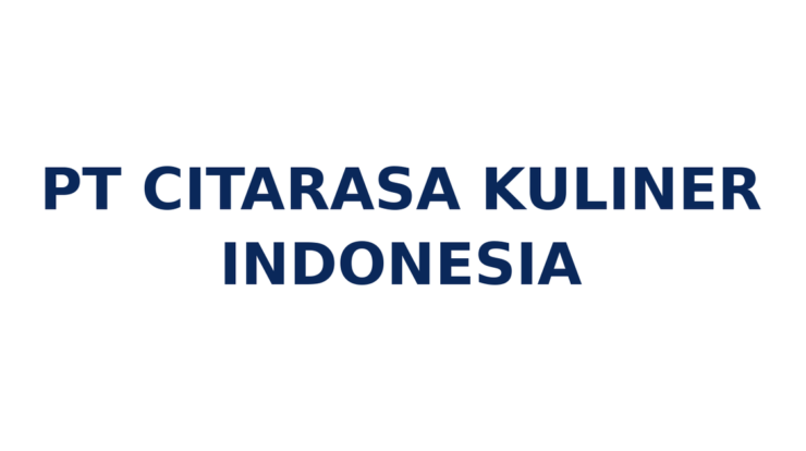 Loker QC Audit Officer Bogor – PT Citarasa Kuliner Indonesia