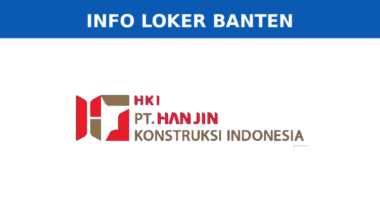 Lowongan Kerja Purchasing Staff PT Hanjin Konstruksi Indonesia Serang
