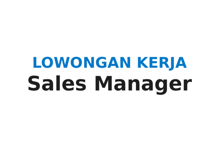 Lowongan Kerja Sales Manager Kawasan Industri Cikande 2026